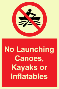 No Launching Canoes, Kayaks or Inflatables